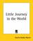 Cover of: Little Journey In The World