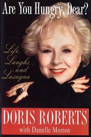 Cover of: Are you hungry, dear?: life, laughs, and lasagna