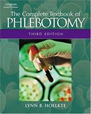 The complete textbook of phlebotomy by Lynn B. Hoeltke