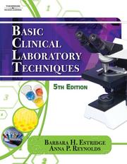 Cover of: Basic Clinical Laboratory Techniques by Barbara H. Estridge, Anna P. Reynolds, Norma J. Walters