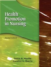 Cover of: Health Promotion in Nursing by Janice A. Maville, Janice A Maville, Carolina G Huerta, Janice A Maville, Carolina G Huerta