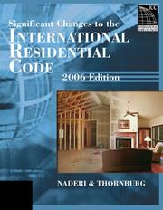Significant changes to the International residential code by Hamid A. Naderi, Hamid Naderi, Doug Thornburg