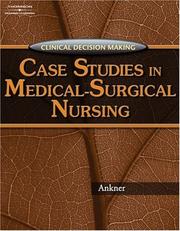 Cover of: Clinical Decision Making: Case Studies in Medical-Surgical Nursing (Clinical Decision Making)