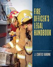 Cover of: Fire Officer's Legal Handbook by J. Curtis Varone