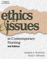 Cover of: Ethics and Issues in Contemporary Nursing by Margaret A. Burkhardt, Alvita Nathaniel, Margaret A. Burkhardt, Alvita Nathaniel