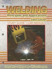 Cover of: Welding Principles & Applications Study Guide/ Lab Manual