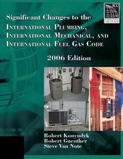 Significant changes to the International plumbing code, International mechanical code, and International fuel gas code, 2006 edition by Robert Konyndyk, Robert Guenther, Steve Van Note