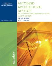 Cover of: Autodesk Architectural Desktop: An Advanced Implementation Guide