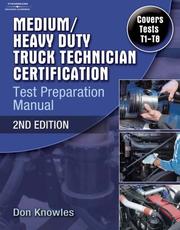 Cover of: Medium/Heavy Duty Truck Technician Certification Test Preparation Manual | Don Knowles