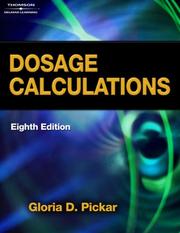 Cover of: Dosage Calculations by Gloria D. Pickar, Amy P. Abernethy, Gloria D. Pickar, Amy P. Abernethy