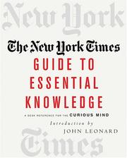 Cover of: The New York Times Guide to Essential Knowledge by John Leonard