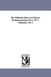 Cover of: Des Méthodes Dans Les Sciences De Raisonnement, Par J. M. C. Duhamel. Vol. 3 by Jean Marie Constant Duhamel