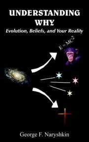 Cover of: Understanding Why: Evolution, Beliefs, and Your Reality