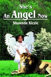 Cover of: She's An Angel Now by Shawnda Kizzie