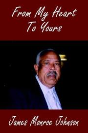 Cover of: From My Heart To Yours by James Monroe Johnson