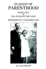 Cover of: In Quest of Parenthood: Book Two of Sea Foam on the Sand Memories of a Charmed Life