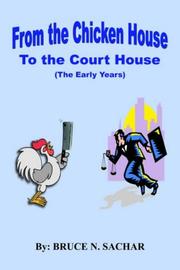 Cover of: FROM THE CHICKEN HOUSE TO THE COURT HOUSE