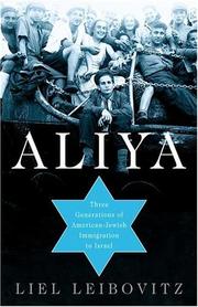 Cover of: Aliya: three generations of American-Jewish immigration to Israel