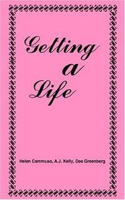 Cover of: GETTING A LIFE by Helen Cammuso, A.J. Kelly, Dee Greenberg
