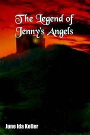 Cover of: The Legend of Jenny's Angels by June Ida Keller