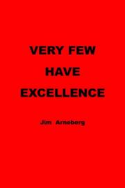 Cover of: VERY FEW HAVE EXCELLENCE