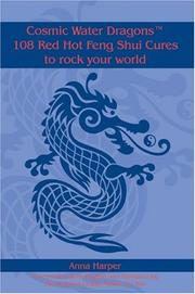 Cover of: Cosmic Water Dragon's 108 Red Hot Feng Shui Cures to rock your world