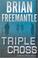 Cover of: Triple cross