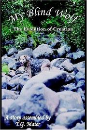 Cover of: My Blind Wolf: The Evolution of Creation