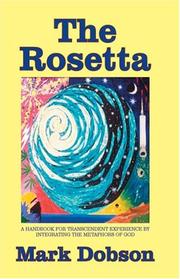 Cover of: The Rosetta: A Handbook for Transcendent Experience by Integrating the Metaphors of God