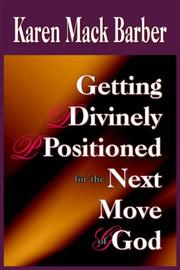 Cover of: Getting Divinely Positioned for the Next Move of God