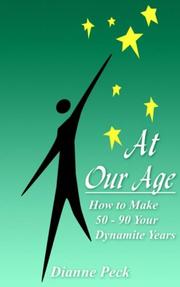 Cover of: At Our Age: How to Make 50 - 90 Your Dynamite Years