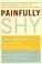 Cover of: Painfully Shy
