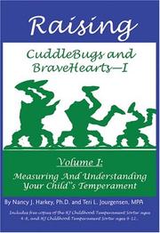 Cover of: Raising CuddleBugs and BraveHearts Vol I: Measuring and Understanding Your Child's Temperament