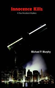 Cover of: Innocence Kills | Michael P. Murphy