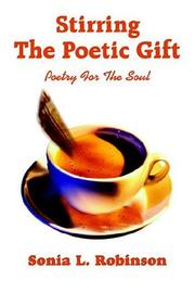 Cover of: Stirring The Poetic Gift: Poetry For The Soul