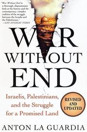 Cover of: War without end: Israelis, Palestinians, and the struggle for a promised land
