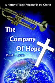 Cover of: THE COMPANY OF HOPE: A History of Bible Prophecy in the Church