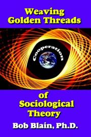 Cover of: Weaving Golden Threads of Sociological Theory