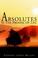Cover of: ABSOLUTES IN THE PROMISE OF LIFE