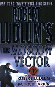 Cover of: Robert Ludlum's The Moscow vector by Patrick Larkin