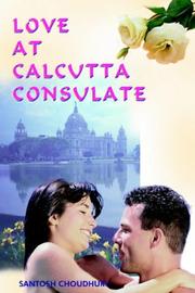 Cover of: LOVE AT CALCUTTA CONSULATE
