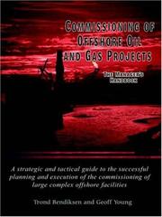 Cover of: Commissioning of Offshore Oil and Gas Projects by Trond Bendiksen , Geoff Young