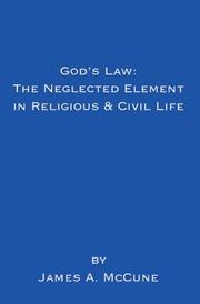 Cover of: God's Law: The Neglected Element in Religious & Civil Life