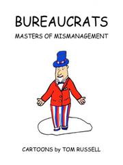 Cover of: Bureaucrats: Masters of Mismanagement