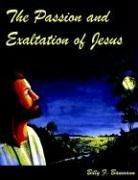 Cover of: The Passion and Exaltation of Jesus | Billy F. Baumann