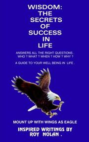 Cover of: WISDOM: THE SECRETS OF SUCCESS IN LIFE:  MOUNT UP WITH WINGS AS EAGLE