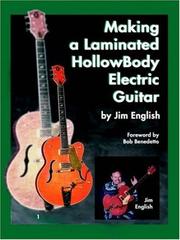 Cover of: Making a Laminated HollowBody Electric Guitar