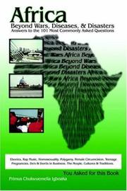 Cover of: Africa Beyond Wars, Diseases & Disasters. Answers to the 101 Most Commonly Asked Questions: Ebonics, Rap Music. Homosexuality. Polygamy. Female Circumcision. ... Business. the People. Cultures & Traditions.