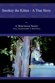 Cover of: Smokey the Kitten - A True Story by A. Rita Grova Norris (a.k.a. The honoura