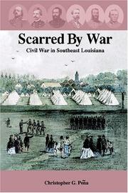 Cover of: Scarred by war by Christopher G. Peña